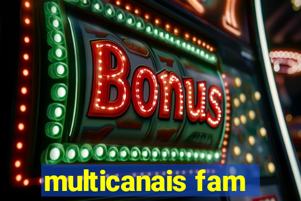 multicanais fam